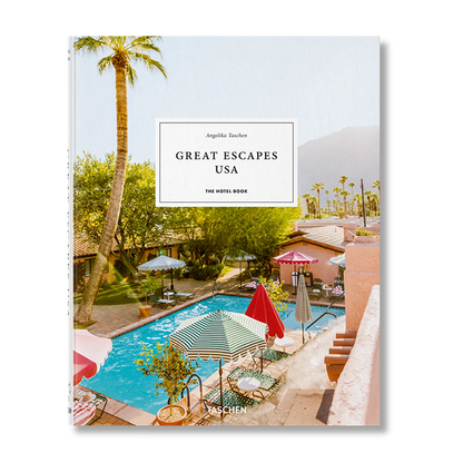 Great Escapes USA- The Hotel Book