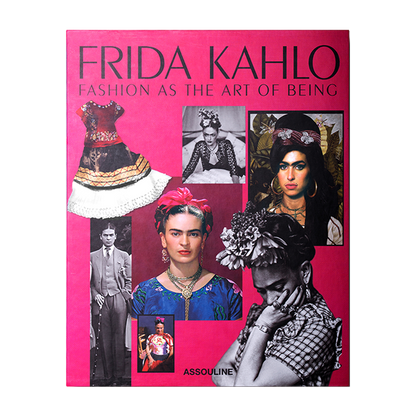 Frida Kahlo: Fashion As The Art of Being